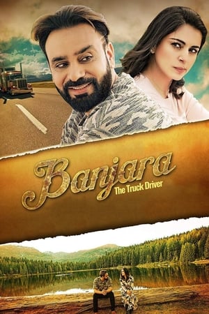 Banjara The truck driver 2018 Punjabi Movie [1GB]